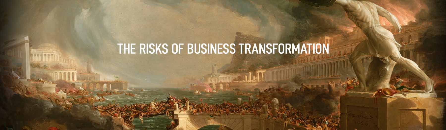 The Risks of Business Transformation